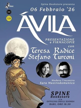 Locandina di Avila booktour a Spine con Teresa Radice e Stefano Turconi. 